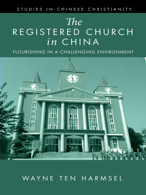 Title details for The Registered Church in China by Wayne Ten Harmsel - Available
